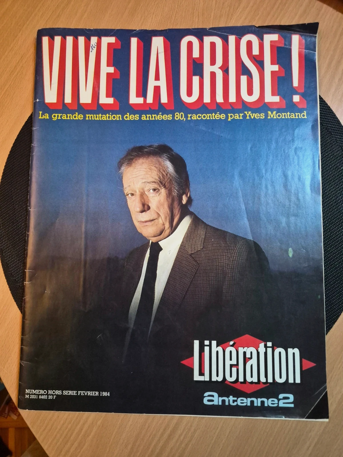 Magazine Libération Hors-Série 1984 - Vive La Crise ! - Yves Montand