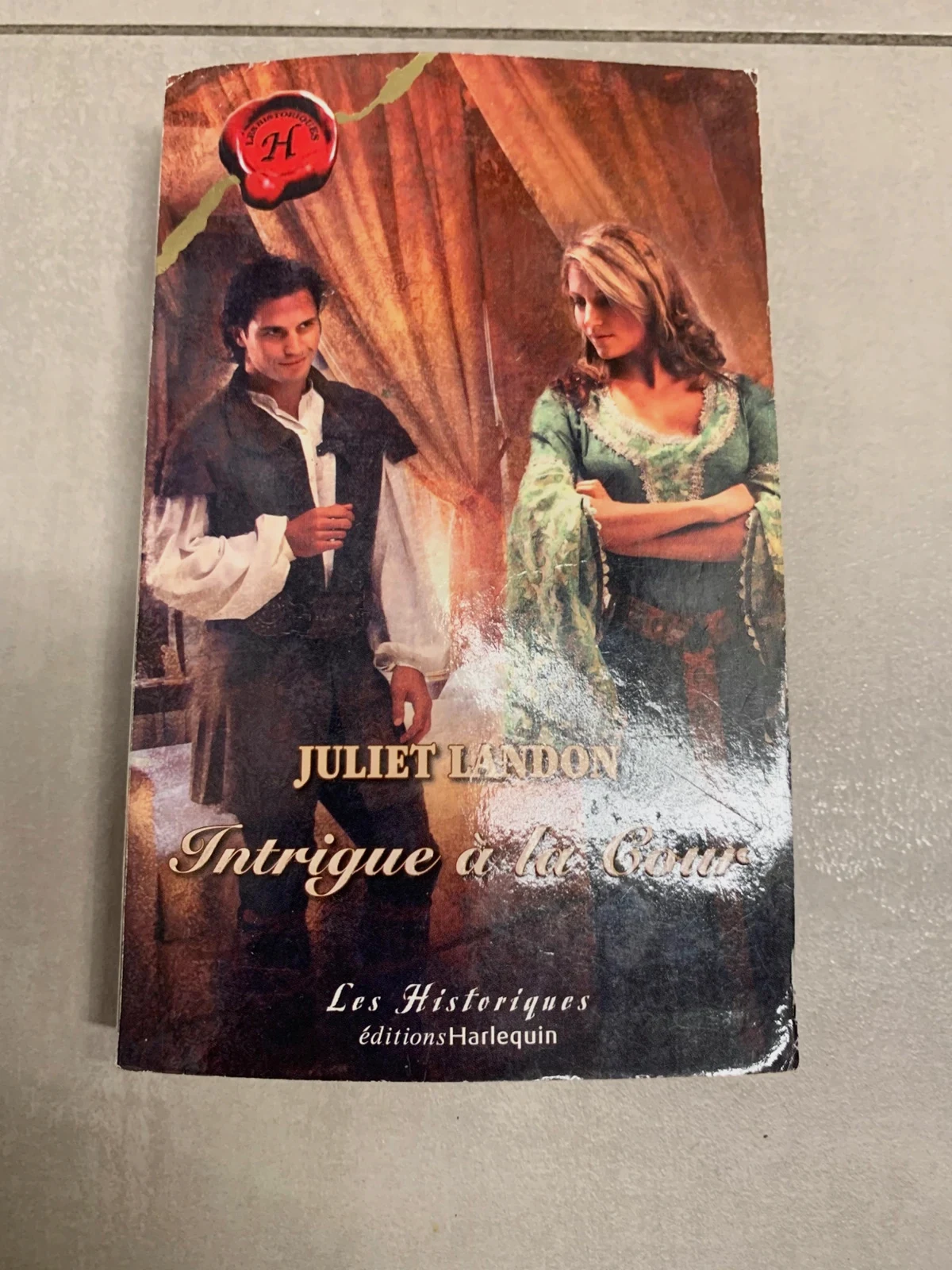 Livre Intrigue à la Cour – Juliet Landon – Harlequin Les Historiques