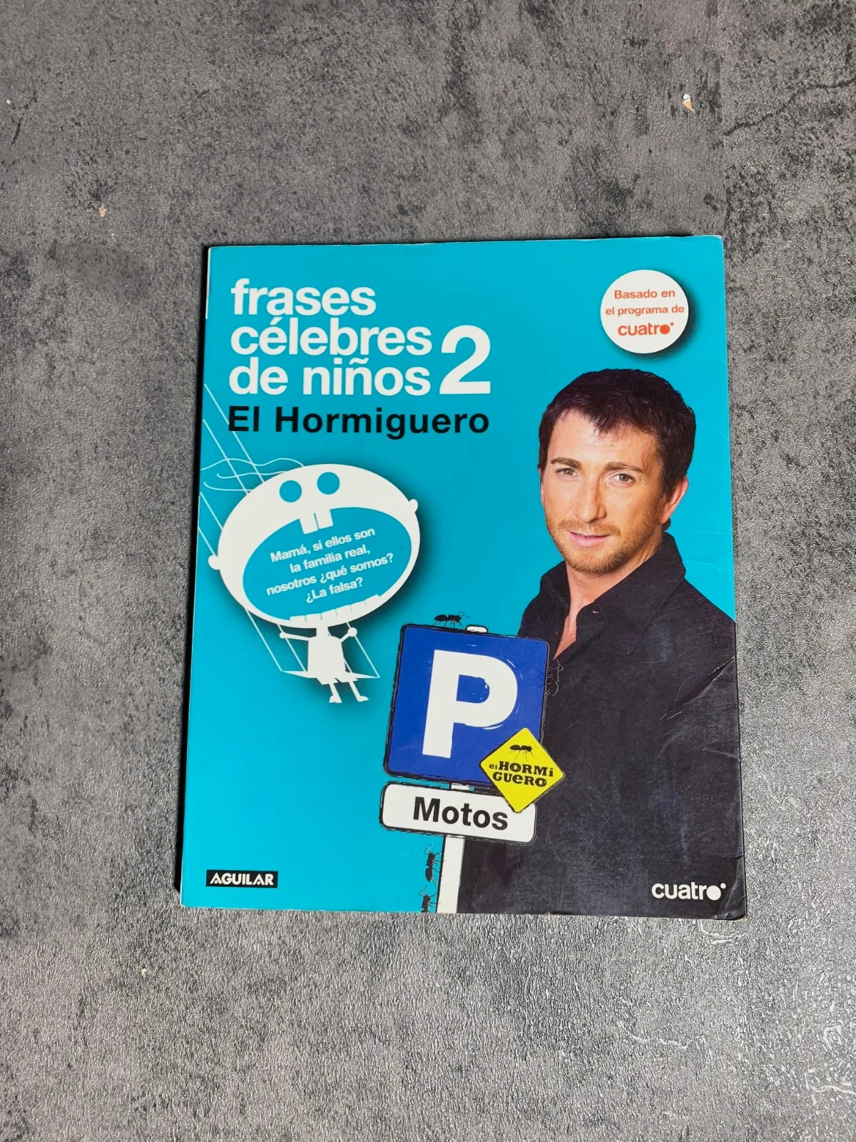 Libro Frases Celebres de Niños 2 El Hormiguero | Aguilar
