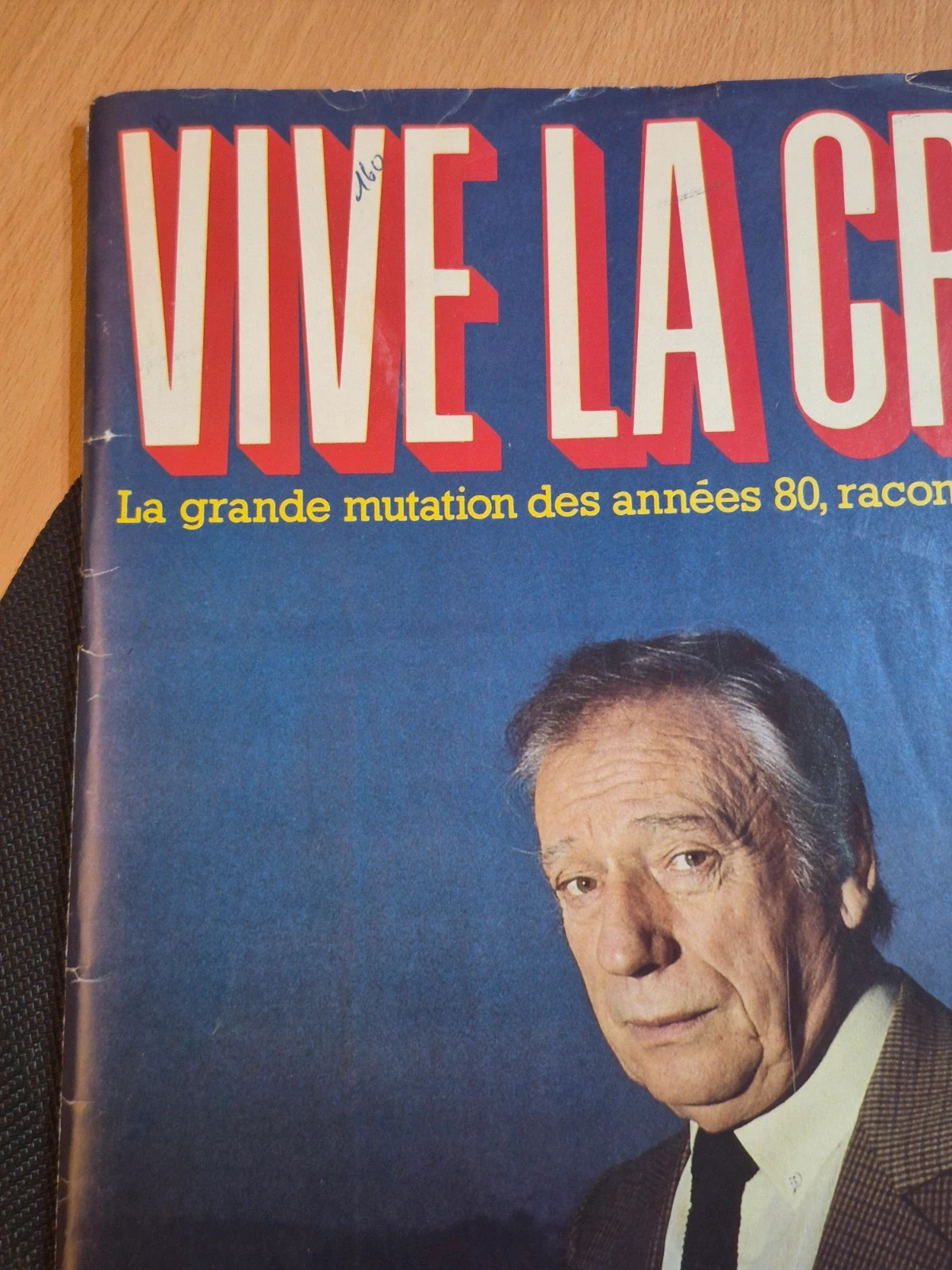 Magazine Libération Hors-Série 1984 - Vive La Crise ! - Yves Montand 2