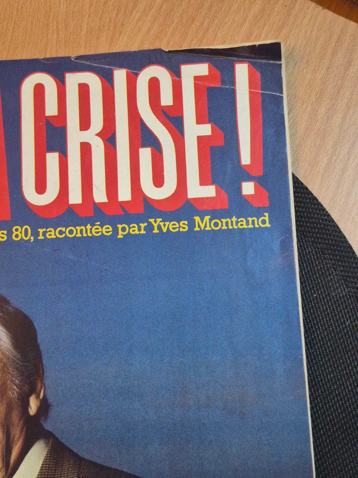 Magazine Libération Hors-Série 1984 - Vive La Crise ! - Yves Montand 3