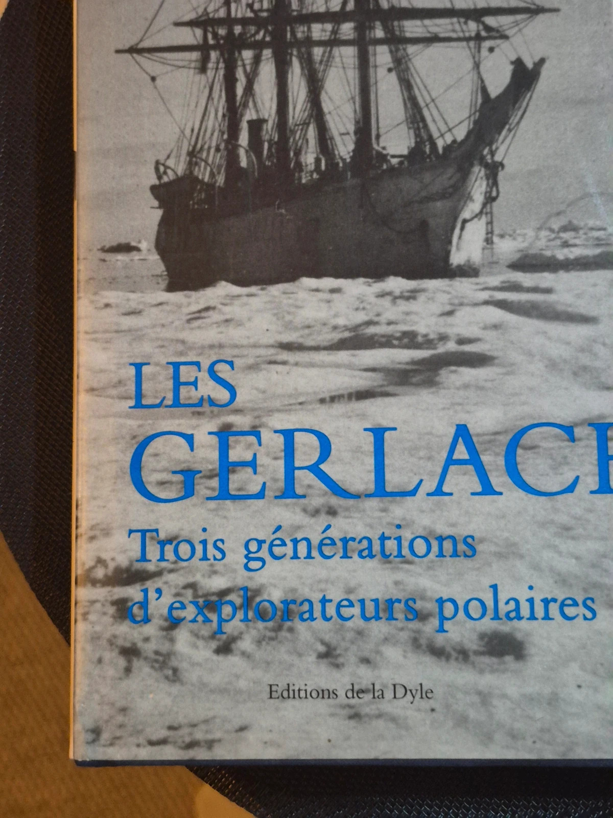 Livre Les Gerlache - 3 générations d'explorateurs polaires - C.E. Schelfhout 5