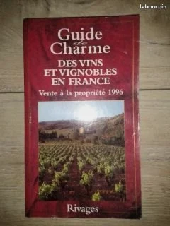 Guide de charme des vins et vignobles en France- Edition 1996 - Dominique Couvre