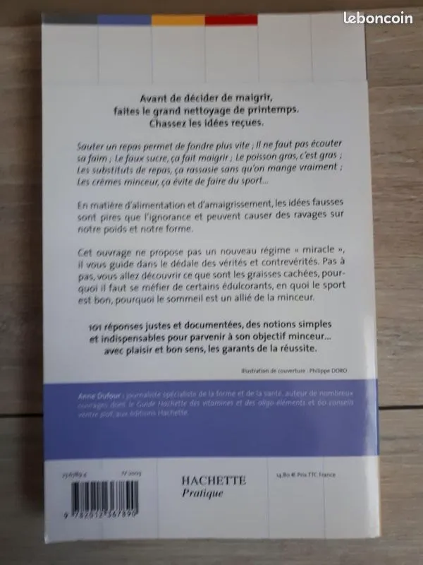 Régimes, toute la vérité : 101 idées fausses et 101 réponses justes- Anne Dufour – Hachette 2
