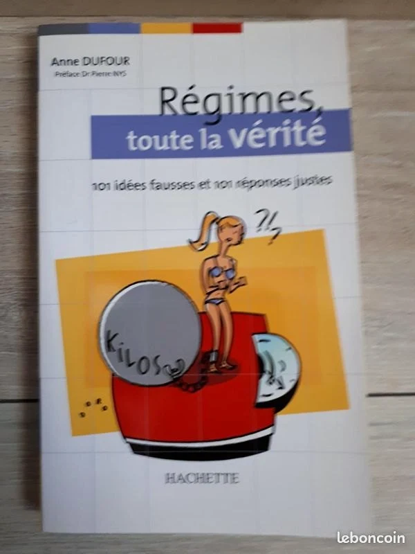 Régimes, toute la vérité : 101 idées fausses et 101 réponses justes- Anne Dufour