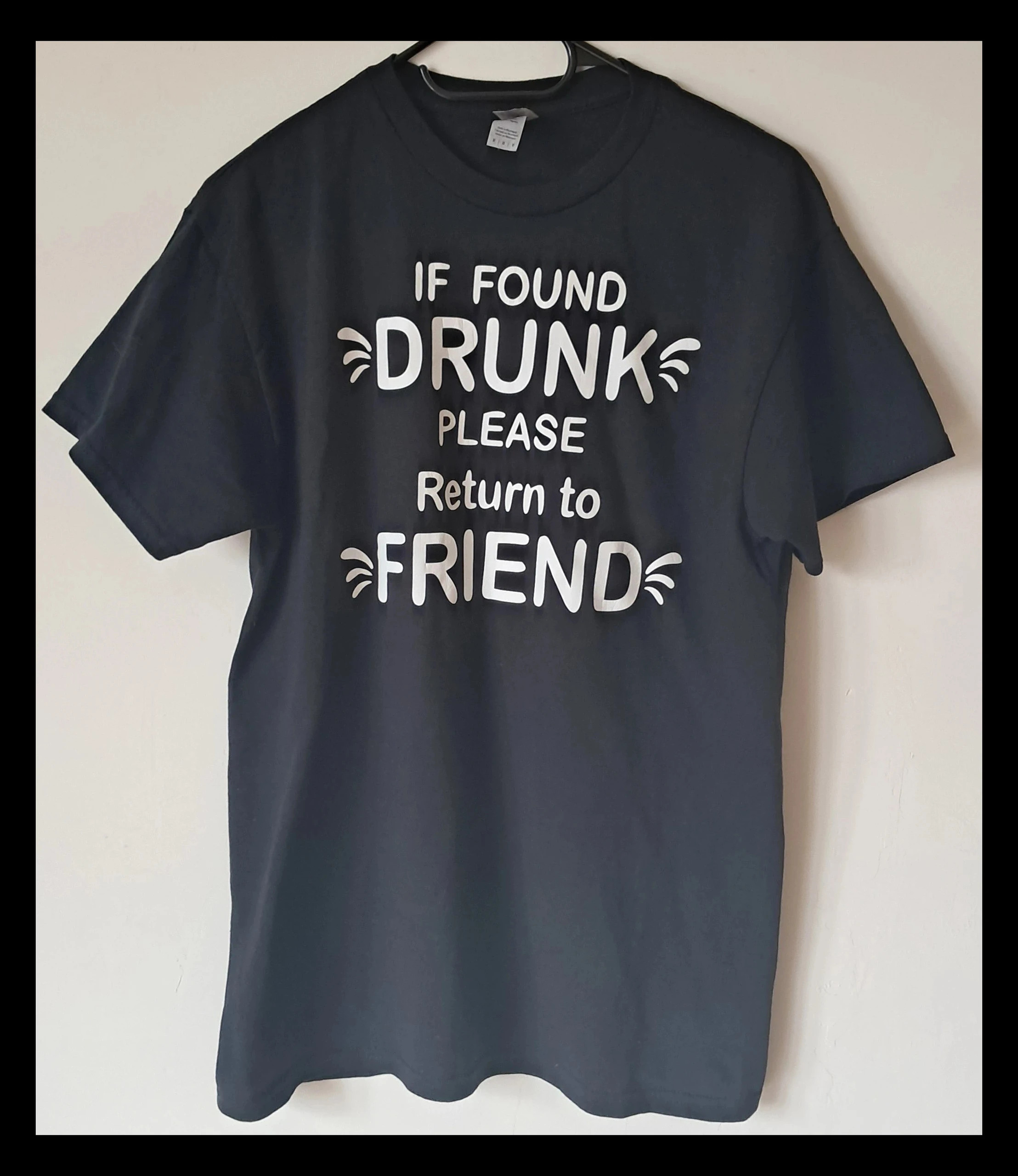 If found drunk please Return to Friend – t-shirt Gildan noir